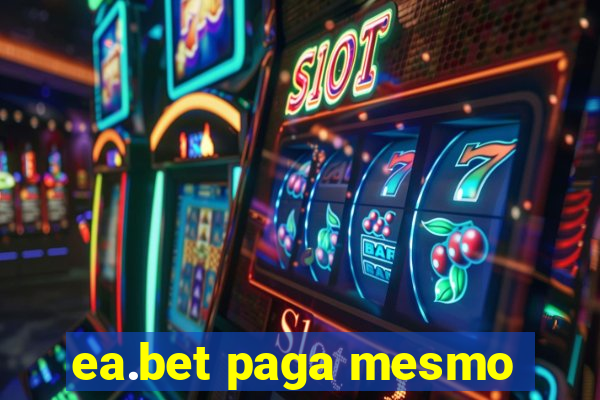 ea.bet paga mesmo